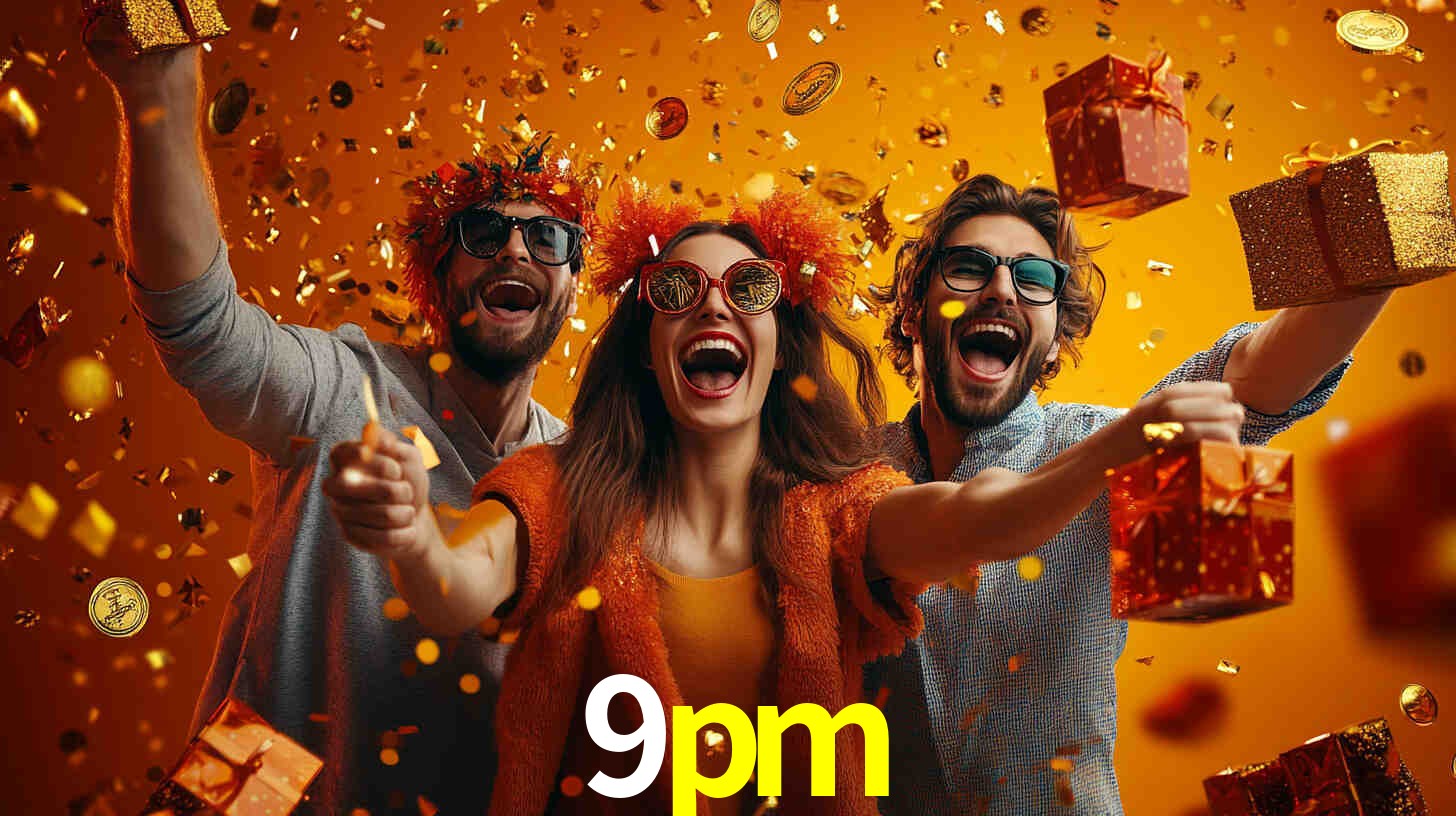 Welcome Bonus 9pm