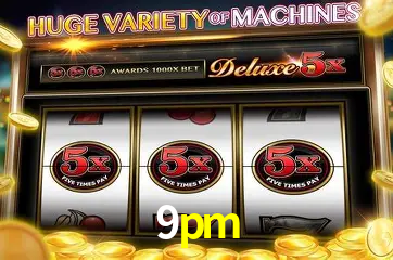 Descubra o Mundo do Cassino Online com 9pm