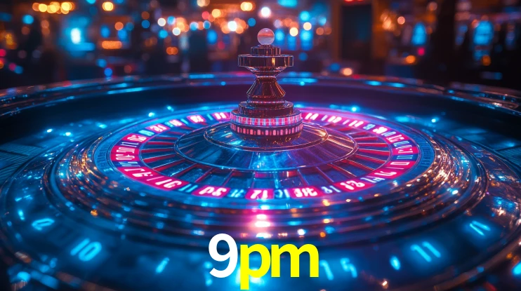 9pm bet