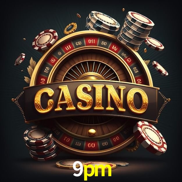 9pm bet