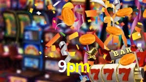 9pm bet